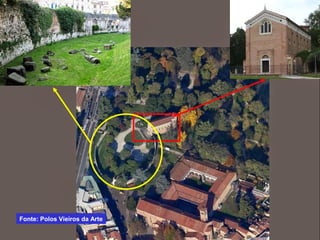 Fonte: Polos Vieiros da Arte
 