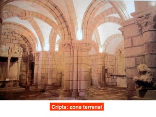 Cripta: zona terrenal
 