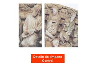 Detalle do tímpano
Central
 