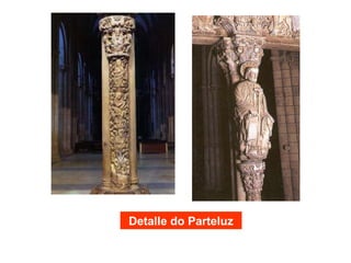 Detalle do Parteluz
 