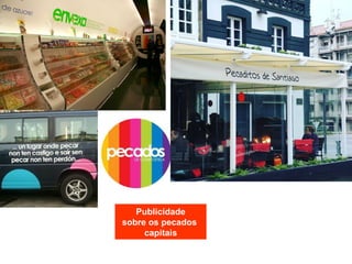 Publicidade
sobre os pecados
capitais
 