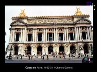 Ópera de París, 1862-75 / Charles Garnier

 