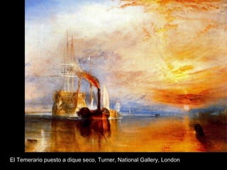 El Temerario puesto a dique seco, Turner, National Gallery, London

 