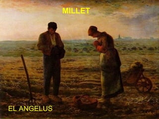 MILLET

EL ANGELUS

 