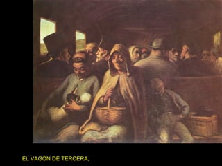 EL VAGÓN DE TERCERA,

 