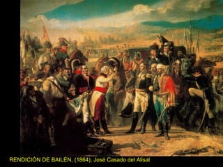 RENDICIÓN DE BAILÉN, (1864), José Casado del Alisal

 