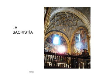 LA
SACRISTÍA




       ARTE II
 