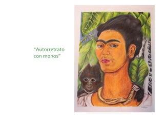 “Autorretrato
con monos”
 