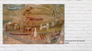 Parque da Serra da Capivara -
Brasil
 