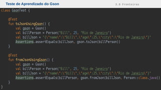 Teste de Aprendizado do Gson 3.8 Fronteiras
 