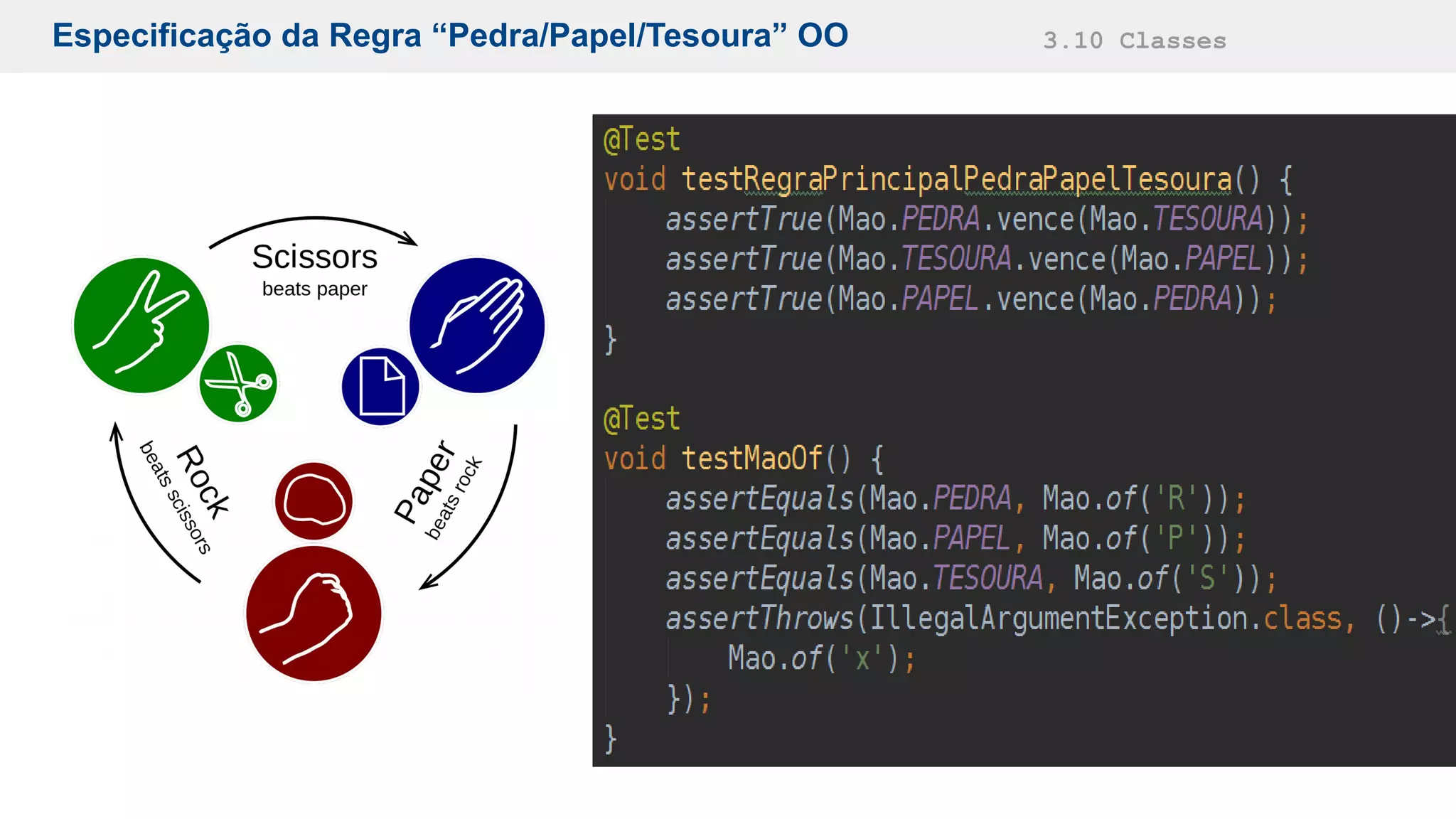 Especificação da Regra “Pedra/Papel/Tesoura” OO 3.10 Classes
 