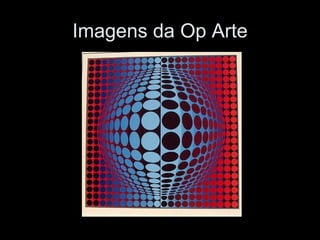 Imagens da Op Arte 