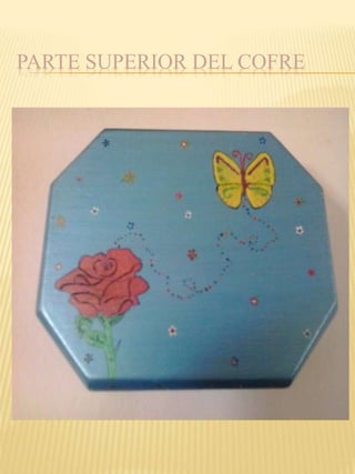 PARTE SUPERIOR DEL COFRE 
 