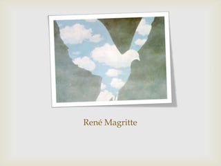 René Magritte
 