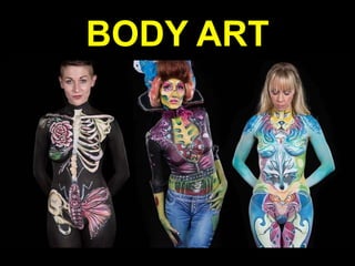 BODY ART
 