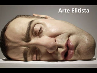 Arte Elitista
 