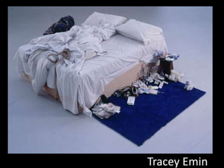 Tracey Emin
 