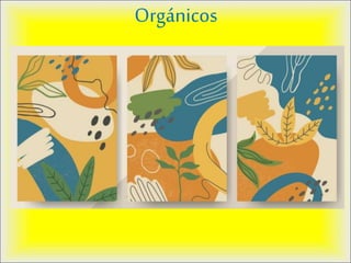 Orgánicos
 