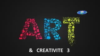 & CREATIVITE 3
 