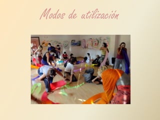 Modos de utilización 
 