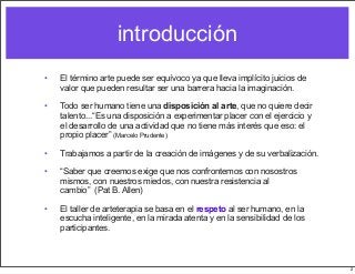 introducción
•

El término arte puede ser equívoco ya que lleva implícito juicios de
valor que pueden resultar ser una bar...
