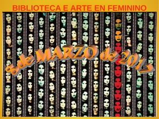 BIBLIOTECA E ARTE EN FEMININO
Katharina Sieverding Transformer, (1973). En 'Wack!', MOCA.
 