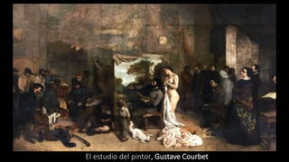 El estudio del pintor, Gustave Courbet
 