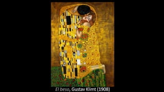 El beso, Gustav Klimt (1908)
 