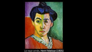 La raya verde, Henri Matisse (1905)
 