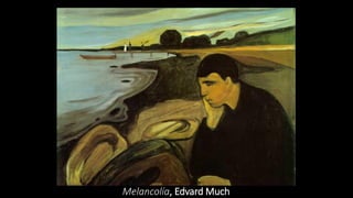 Melancolía, Edvard Much
 