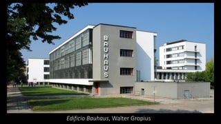 Edificio Bauhaus, Walter Gropius
 