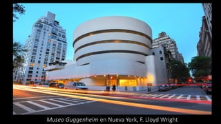 Museo Guggenheim en Nueva York, F. Lloyd Wright
 