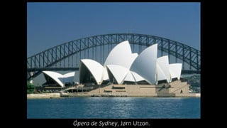 Ópera de Sydney, JØrn Utzon.
 