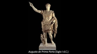 Augusto de Prima Porta (Siglo I d.C.)
 