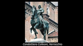 Condottiero Colleoni, Verrocchio
 
