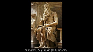 El Moisés, Miguel Ángel Buonarroti
 