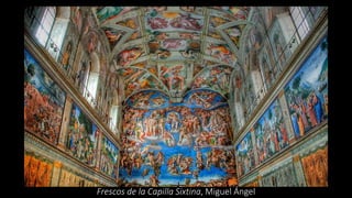 Frescos de la Capilla Sixtina, Miguel Ángel
 