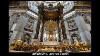 Baldaquino, Lorenzo Bernini
 