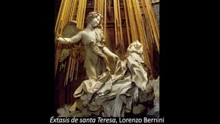 Éxtasis de santa Teresa, Lorenzo Bernini
 
