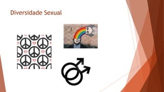 Diversidade Sexual
 