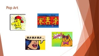 Pop Art
 