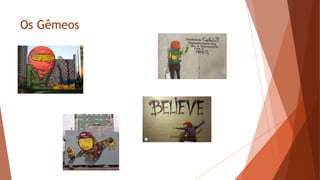 Os Gêmeos
 
