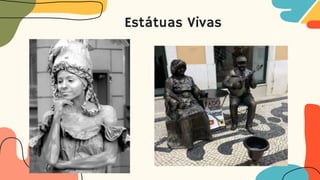 Estátuas Vivas
 