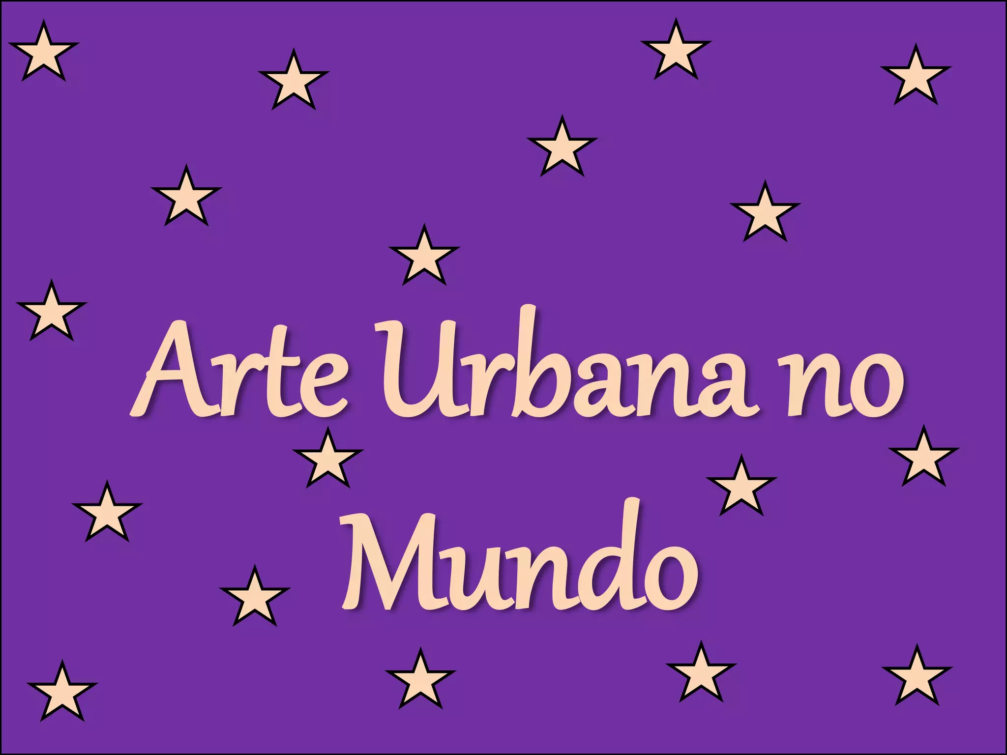 Arte Urbana no
Mundo
 