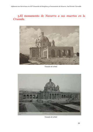 Influencia neo-herreriana en el IIº Ensanche de Pamplona y el monumento de Navarra. José Fermín Garralda
29
3.El monumento de Navarra a sus muertos en la
Cruzada.
Tomado de la Red
Tomado de la Red
 