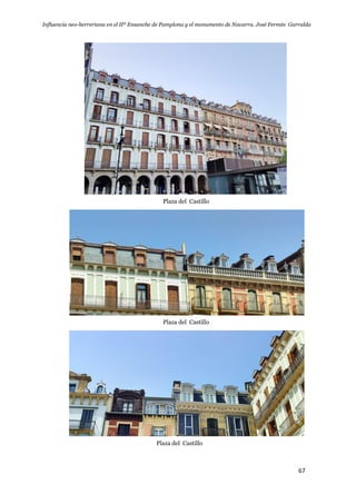 Influencia neo-herreriana en el IIº Ensanche de Pamplona y el monumento de Navarra. José Fermín Garralda
67
Plaza del Castillo
Plaza del Castillo
Plaza del Castillo
 