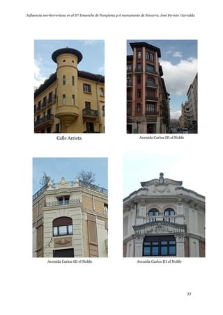Influencia neo-herreriana en el IIº Ensanche de Pamplona y el monumento de Navarra. José Fermín Garralda
77
Calle Arrieta Avenida Carlos III el Noble
Avenida Carlos III el Noble Avenida Carlos III el Noble
 