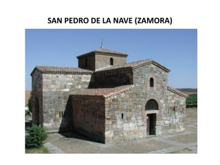 SAN PEDRO DE LA NAVE (ZAMORA)
 