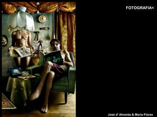 FOTOGRAFIA<




José d' Almeida & Maria Flores
 