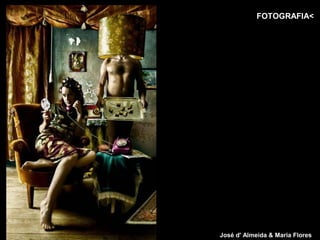 FOTOGRAFIA<




José d' Almeida & Maria Flores
 